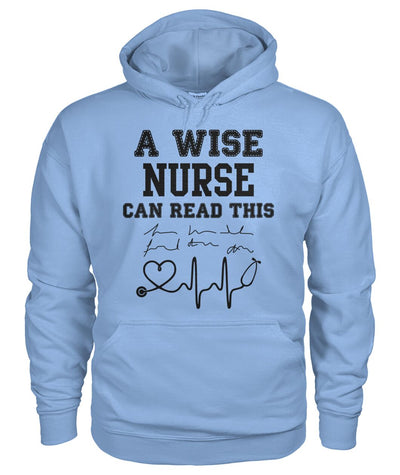 A Wise Nurse Can Read This Sweatshirt