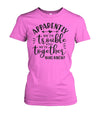 Apparently We Are Trouble Duo Unique Woman's Tee - Left Pointing Arrow