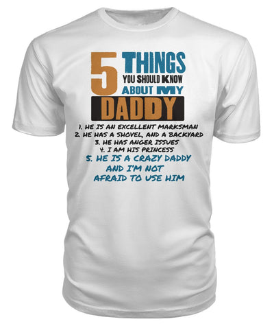 5 Things You Should Know About My Daddy T-Shirt