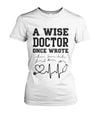 A Wise Doctor Once Wrote - Woman's Crew Tee