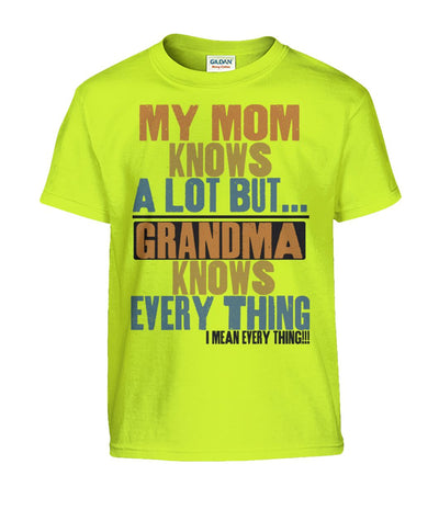 My Mom Knows a Lot But GrandMa Knows Everything Kids T-Shirt