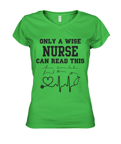 Only A Wise Nurse Can Read This  Women's V-Neck