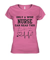 Only A Wise Nurse Can Read This  Women's V-Neck