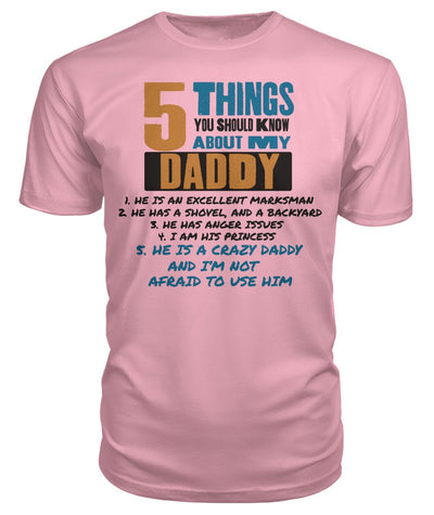 5 Things You Should Know About My Daddy T-Shirt