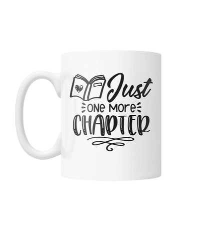 "Just One More Chapter" Mug White Coffee Mug